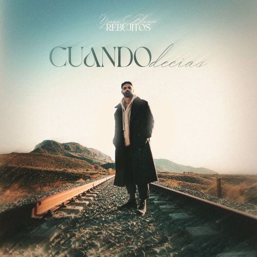 Cuando decías by Los Rebujitos - imusic.am
