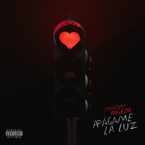 APÁGAME LA LUZ by Mariah Angeliq - imusic.am