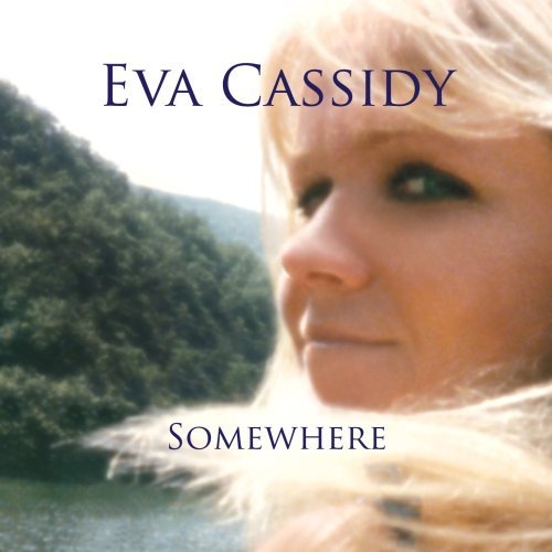 Somewhere by Eva Cassidy - imusic.am