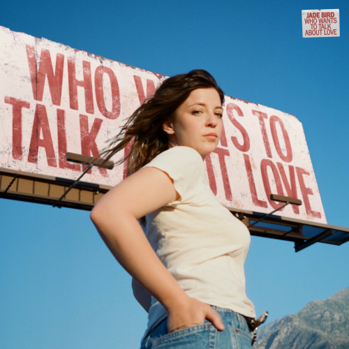 Who Wants to Talk About Love? by Jade Bird - imusic.am