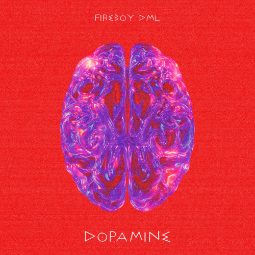 Dopamine by Fireboy DML - imusic.am