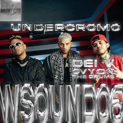 Undercromo (W Sound 06) by W Sound, Ovy On the Drums, Dei V - imusic.am