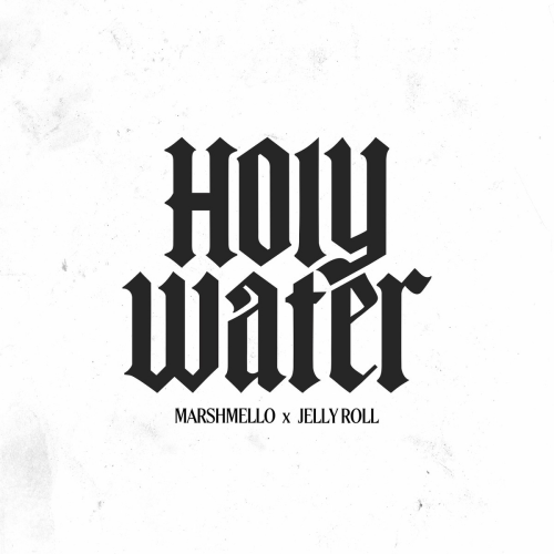 Holy Water by Marshmello, Jelly Roll - imusic.am