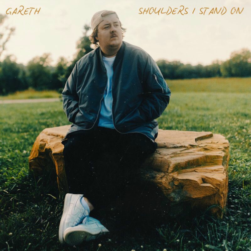 Shoulders I Stand On by Gareth - imusic.am