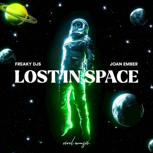 Lost In Space by Freaky DJs, Joan Ember - imusic.am
