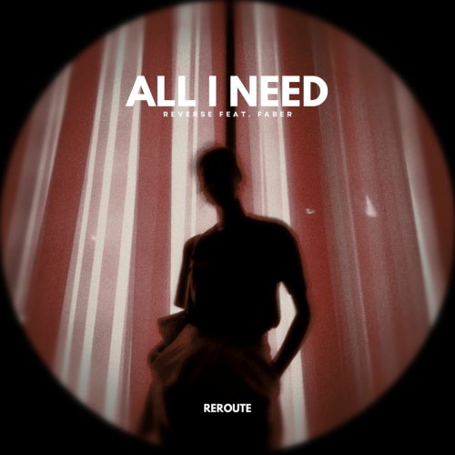 All I Need by Reverse, Faber - imusic.am