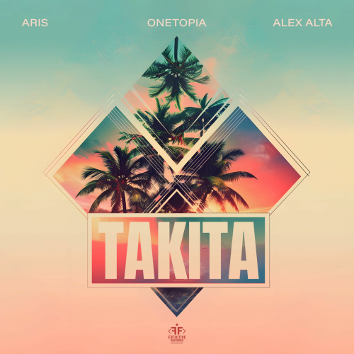 Takita by ARIS, ONETOPIA, Alex Alta - imusic.am