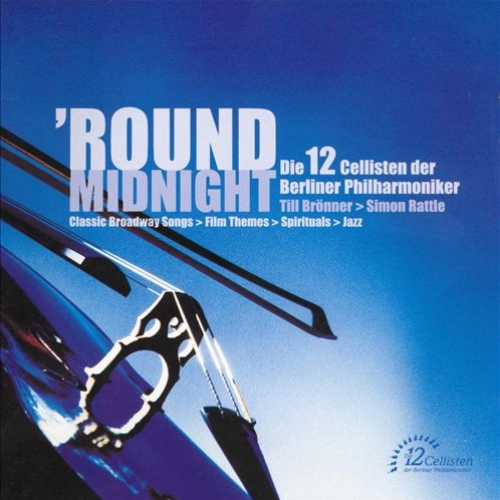 'Round Midnight by The 12 Cellists Of The Berlin Philharmonic - imusic.am