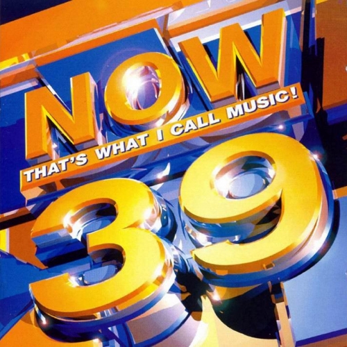 Now That's What I Call Music! 39 by Various Artists - imusic.am