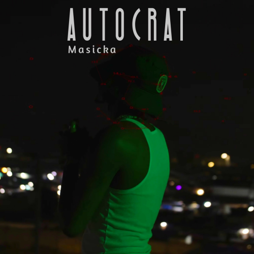 Autocrat by Masicka - imusic.am