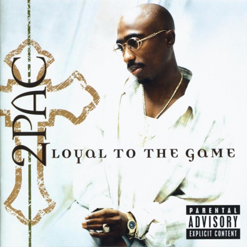 Loyal To The Game by 2Pac - imusic.am