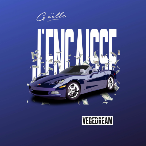 J'encaisse by Gaelle, Vegedream - imusic.am