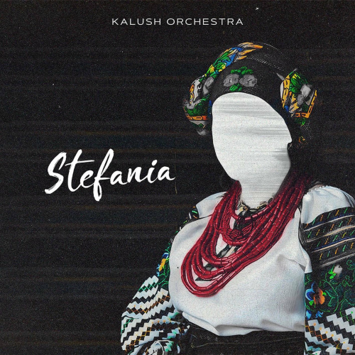 Stefania (Kalush Orchestra) by KALUSH - imusic.am