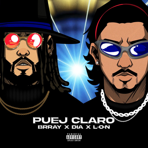 Puej Claro by Brray, DIA, L-O-N - imusic.am