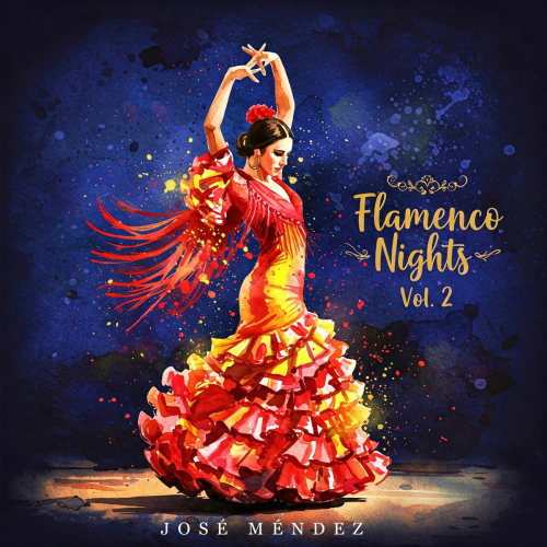 Flamenco Nights, Vol. 2 by Jose Mendez - imusic.am