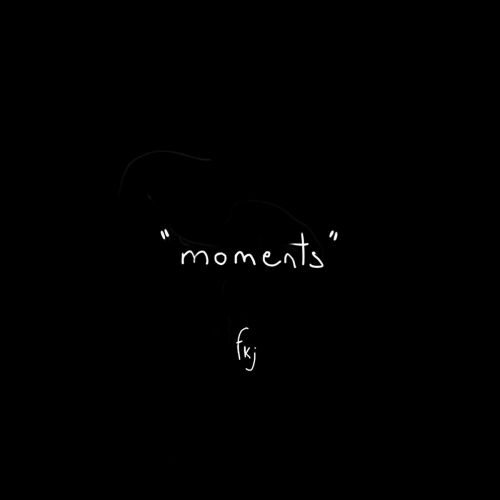 Moments by FKJ - imusic.am