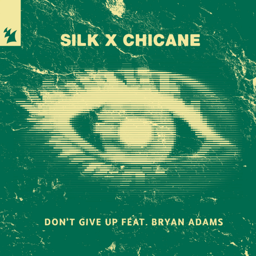 Don't Give Up by Silk, Chicane, Bryan Adams - imusic.am