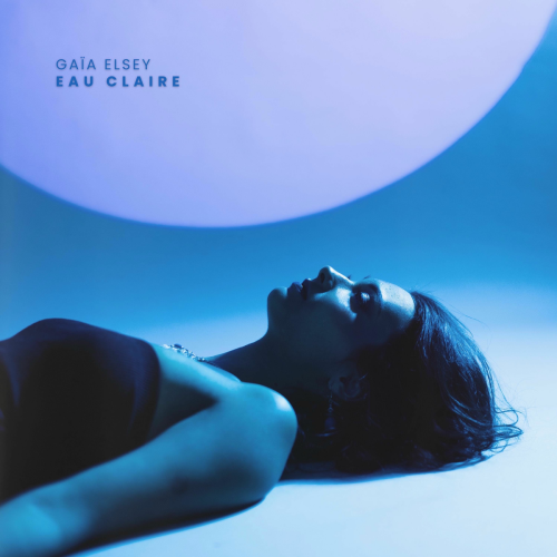 Eau Claire by Gaïa Elsey - imusic.am