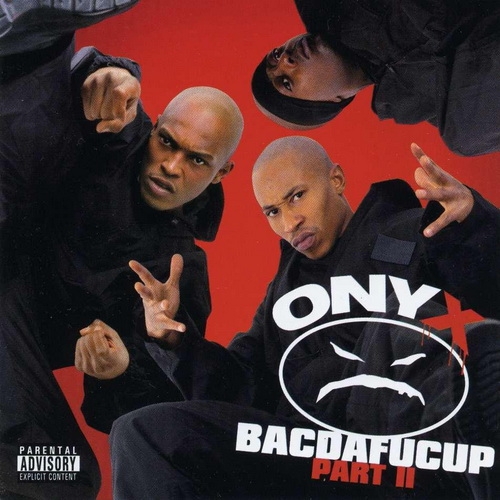 Bacdafucup: Part II by Onyx - imusic.am