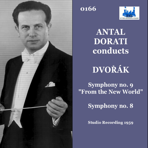 Dvořák: Symphony No. 9 "From the New World" & Symphony No. 8 (Remastered 2023) by Antal Dorati, London Symphony Orchestra, Royal Concertgebouw Orchestra - imusic.am