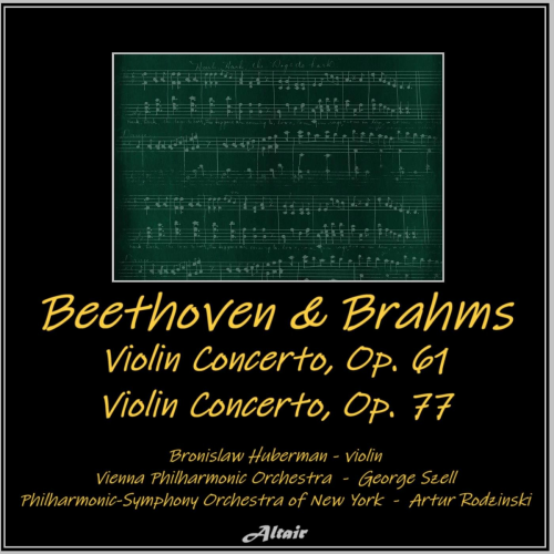 Beethoven & Brahms: Violin Concerto, OP. 61 - Violin Concerto, OP. 77 by Bronislaw Huberman, Vienna Philharmonic Orchestra, Philharmonic-Symphony Orchestra Of New York - imusic.am