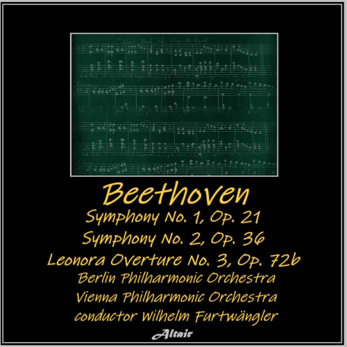 Beethoven: Symphony NO. 1, OP. 21 - Symphony NO. 2, OP. 36 - Leonora Overture No.3, OP. 72B by Berlin Philharmonic Orchestra, Vienna Philharmonic Orchestra - imusic.am
