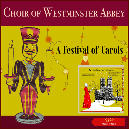 A Festival Of Carols (Album of 1952) by The Choir of Westminster Abbey, Dr. William McKie - imusic.am