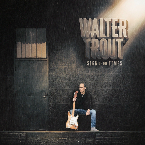 Sign of the Times by Walter Trout - imusic.am