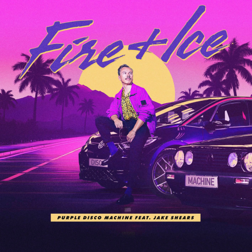 Fire + Ice (feat. Jake Shears) by Purple Disco Machine, Jake Shears - imusic.am