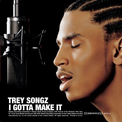 I Gotta Make It by Trey Songz - imusic.am