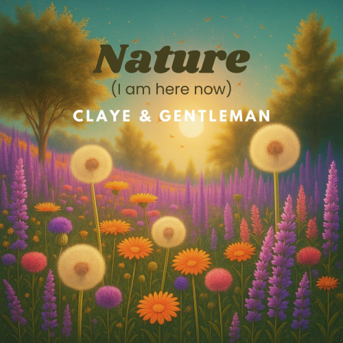 Nature (I am here now) by Claye, Gentleman - imusic.am