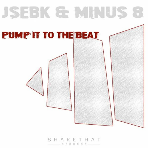 Pump It to the Beat by JSebK, Minus 8 - imusic.am