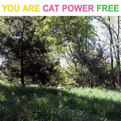 You Are Free by Cat Power - imusic.am