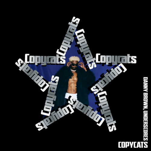 Copycats by Danny Brown, underscores - imusic.am
