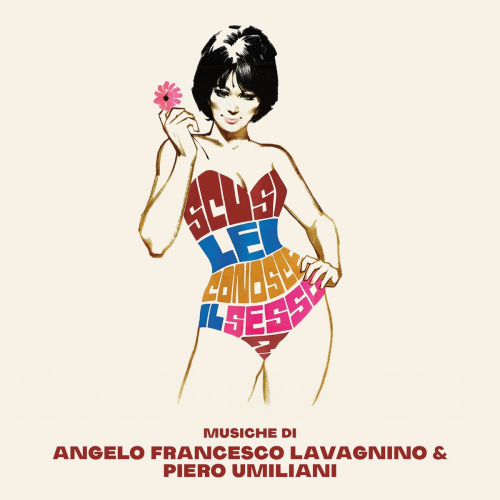 Scusi, lei conosce il sesso? (Original Motion Picture Soundtrack) by Angelo Francesco Lavagnino, Piero Umiliani - imusic.am