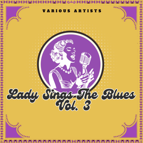 Lady Sings The Blues, Vol. 3 by Big Maybelle, Sarah Vaughan, Esther Philips, Dakota Staton, Etta Jones, LaVern Baker, Kay Starr, Eydie Gorme, Big Mama Thornton, Peggy Lee, Donna Hightower, Anita O'Day, Dinah Shore, Varetta Dillard, Dinah Washington, Billie Holiday, Miss Rhapsody, Lena Horne, Eartha Kitt - imusic.am