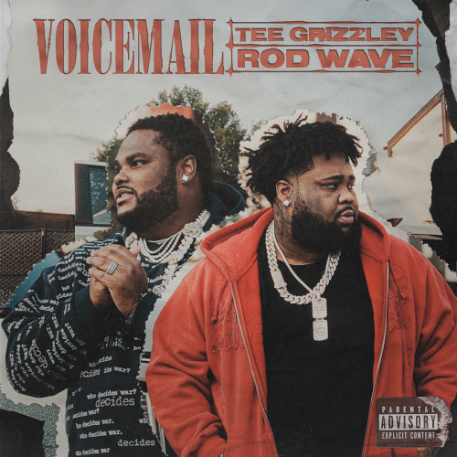 Voicemail (feat. Rod Wave) by Tee Grizzley, Rod Wave - imusic.am