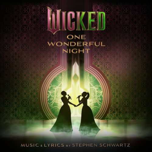 Wicked: One Wonderful Night (Live) – The Soundtrack by Ariana Grande, Cynthia Erivo - imusic.am