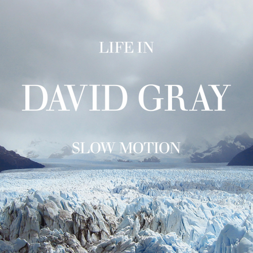 Life in Slow Motion (Deluxe) by David Gray - imusic.am