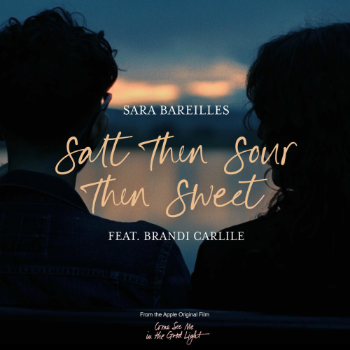 Salt Then Sour Then Sweet (feat. Brandi Carlile) by Sara Bareilles, Brandi Carlile - imusic.am