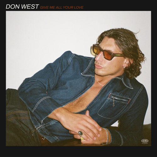 Give Me All Your Love by DON WEST - imusic.am