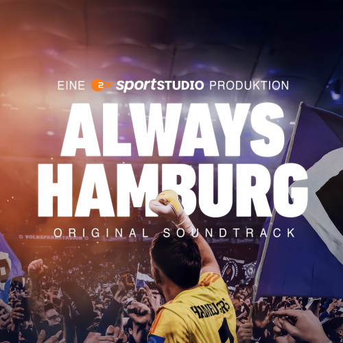 ALWAYS HAMBURG (Always Hamburg - Hoffnung. Schmerz.verbundenheit Original Soundtrack) by ABBOTT, 2WEI - imusic.am