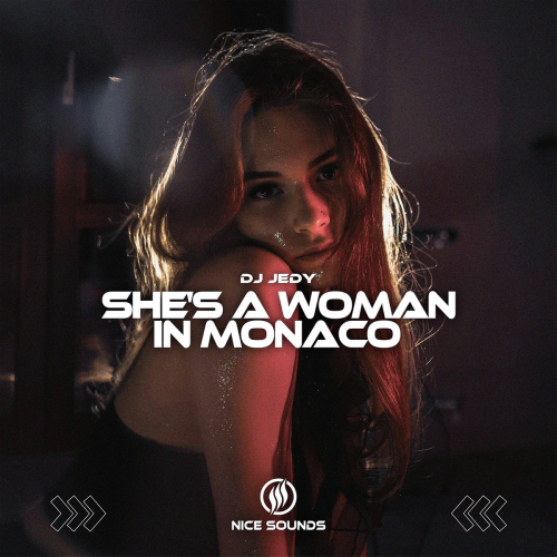 She's a Woman in Monaco by DJ JEDY - imusic.am