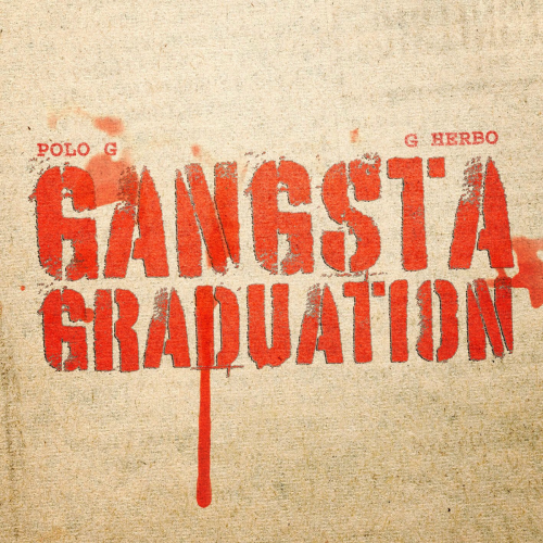Gangsta Graduation (feat. G Herbo) by Polo G, G Herbo - imusic.am