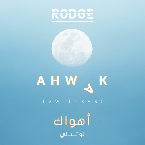 Ahwak (Law Tnsani) by Rodge - imusic.am