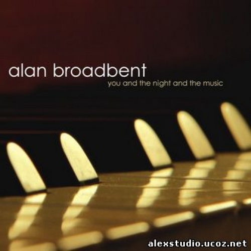 You And The Night And The Music by Alan Broadbent - imusic.am