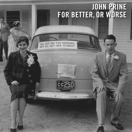For Better, Or Worse by John Prine - imusic.am