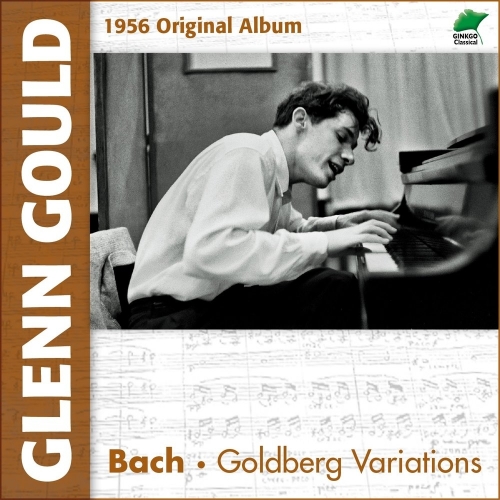 Bach: Goldberg Variations by Гленн Гульд, Johann  Sebastian  Bach - imusic.am