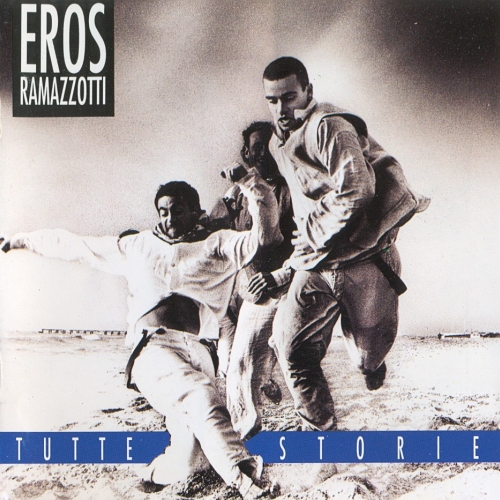 Tutte Storie by Eros Ramazzotti - imusic.am