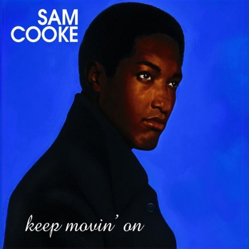 Keep Movin' On by Sam Cooke - imusic.am